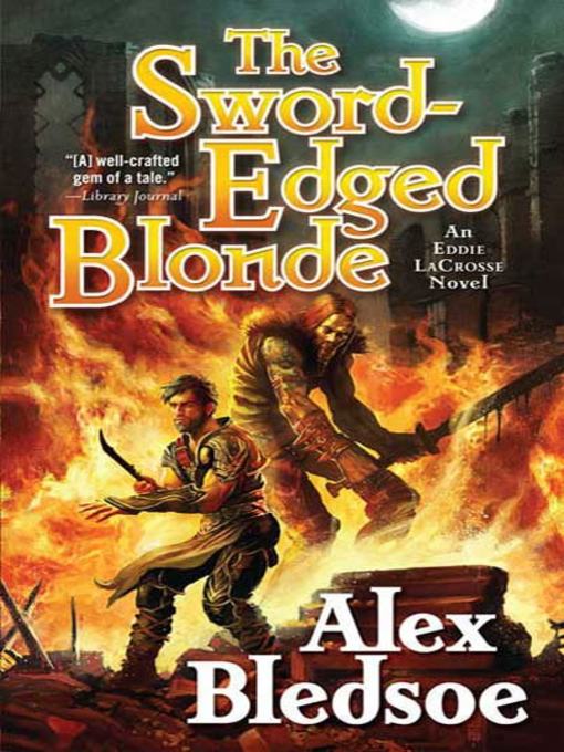 Title details for The Sword-Edged Blonde by Alex Bledsoe - Wait list